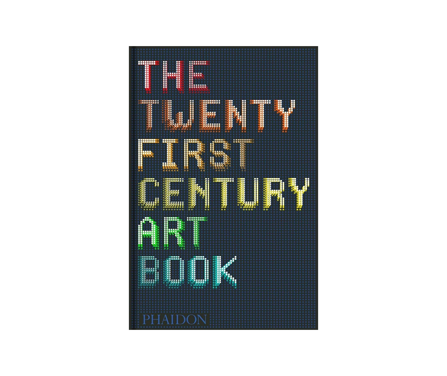 The Twenty First Century Art BookThe Twenty First Century Art Book